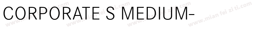 CORPORATE S MEDIUM字体转换